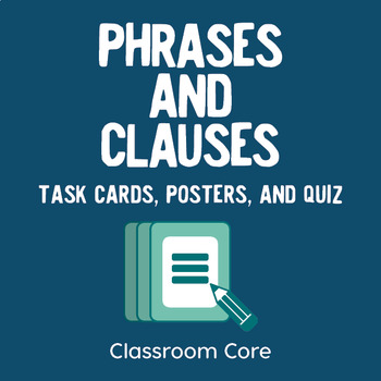 Preview of Phrases and Clauses: 40 Task Cards, Posters, and Quiz:Google Classroom & PDF