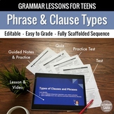 Phrases and Clauses Unit: Grammar Lesson, Quiz, Test, & More