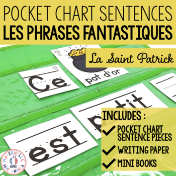 Preview of FRENCH Saint Patrick's Day Pocket Chart Sentence Writing - La Saint-Patrick
