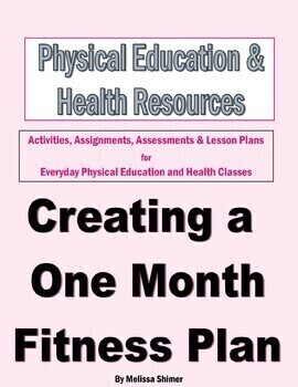 Preview of Phys. Ed. - Final Project - Creating a One Month Fitness Plan
