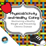 Physical Activity and Healthy Eating