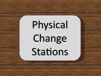 Preview of Physical Change Stations