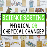 Physical Change or Chemical Change Science Sort | 4th Grad