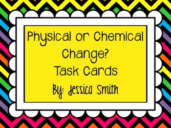 Preview of Physical or Chemical Change Task Cards