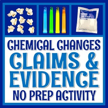 Preview of NO PREP Physical and Chemical Changes to Matter Activity Claims Evidence CER