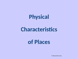 Physical Characteristics of Places powerpoint