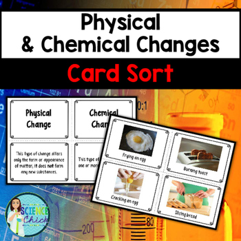 Physical & Chemical Changes Card Sort by Science Chick | TpT