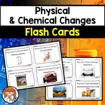 Preview of Physical & Chemical Changes Flash Cards