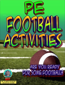 Preview of Physical Education "Are you Ready for some Football" Activities