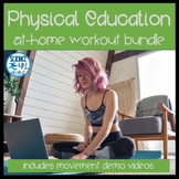 Physical Education: Distance Learning At-Home Workout Bundle