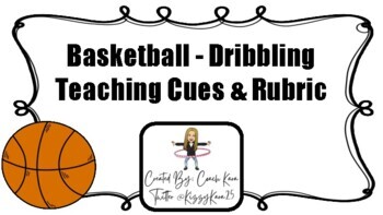 Preview of Physical Education - Basketball Dribbling Teaching Cues & Rubric (PE & APE)