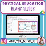 Physical Education Blank Slides for Lesson Planning