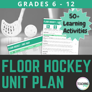 Preview of Physical Education Floor Hockey Unit and Lesson Plans | Grades 6 - 12