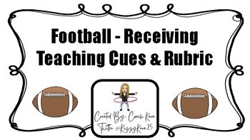 Preview of Physical Education - Football Receiving Teaching Cues & Rubric (PE & APE)