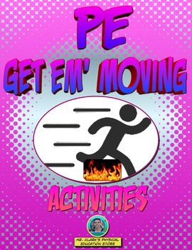 Preview of Physical Education "Get em' Moving" Activities