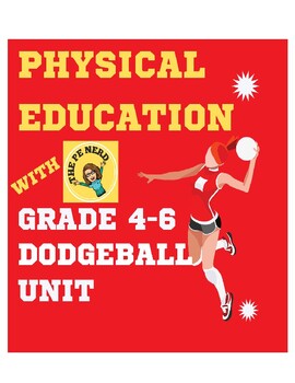 Preview of Physical Education Grade 4-6 Dodgeball Unit
