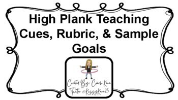 Preview of Physical Education - High Plank Teaching Cues, Rubric, & Sample Goals (PE & APE)
