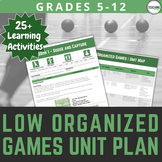 Physical Education Low Organized Games Unit and Lesson Plans