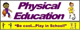 PE Over the Door Banner (Lower Grades): Be Cool...Play in School