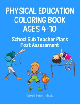 Preview of Physical Education Printable Coloring Pages Ages 4-10 No Prep After Testing