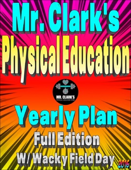 Preview of Physical Education Yearly Plan 3 w/Wacky Field Day