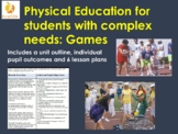 Physical Education for students with complex Needs: Games