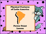 Physical Features of Latin America Power Point Presentation