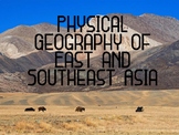 Physical Geography of East and Southeast Asia Notes