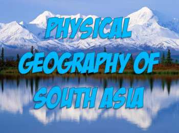 Preview of Physical Geography of South Asia Notes and Notes Sheet