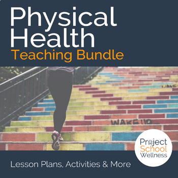 Preview of Physical Health Lesson Plans a Skills-Based Health Education Lesson Plan Bundle