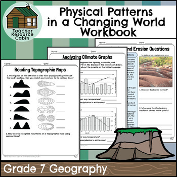 Preview of Physical Patterns in a Changing World Workbook (Grade 7 Ontario Geography)