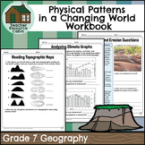 Physical Patterns in a Changing World Workbook (Grade 7 On