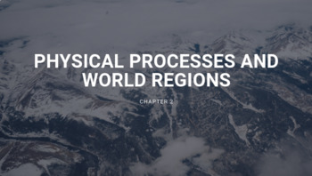 Preview of Physical Processes and World Regions Lecture Presentation - Geography