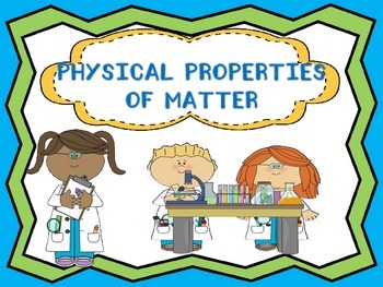 Physical Properties of Matter by Science Simplified | TpT