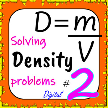 Preview of Physical Properties of Matter: Solving Density Problems #2 ab Digital Activities