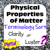 Physical Properties of Matter Terminology Sort: Clarity or Luster