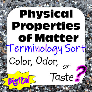 Preview of Physical Properties of Matter Terminology Sort: Color, Odor, or Taste