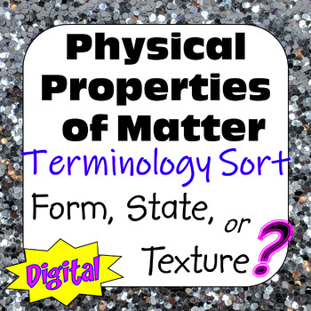 Preview of Physical Properties of Matter Terminology Sort: Form, State, or Texture