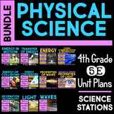 Physical Science 5E Units AND Science Stations for Fourth Grade