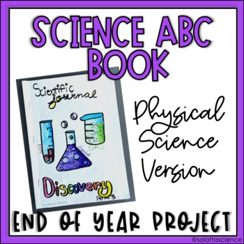 Preview of Physical Science ABC Book | End of Year Project | Science Project