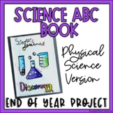 Physical Science ABC Book | End of Year Project | Science Project