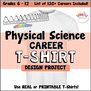 Preview of Physical Science Career Research Project STEM End of the Year Activity T-shirt