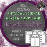 Physical Science Changes and States of Matter Game Cards V