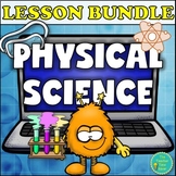 Physical Science Digital Curriculum Bundle | Middle School