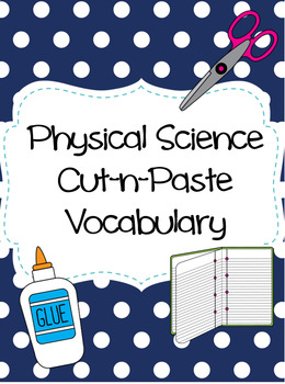 Preview of Physical Science Cut-n-Paste Vocabulary (Bundle Product)