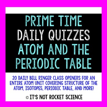 Preview of Physical Science Daily Bell Ringers/Exit Slips - The Atom and the Periodic Table