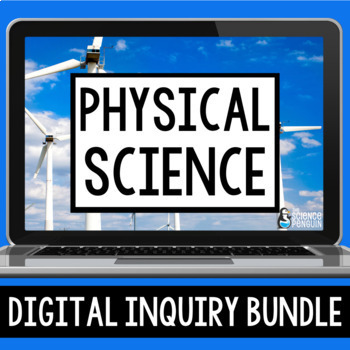 Preview of Physical Science Digital Inquiry Bundle | Matter Energy Force Digital Resources