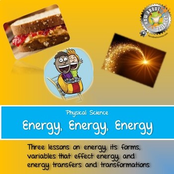Preview of Physical Science:  Energy, Energy, Energy