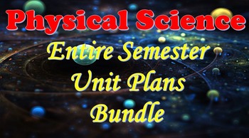Preview of Physical Science Entire Semester Unit Plan Bundle