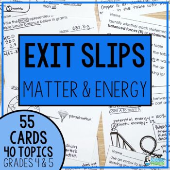 Preview of Physical Science Exit Tickets | Matter, Energy, & Force and Motion | Exit Slips